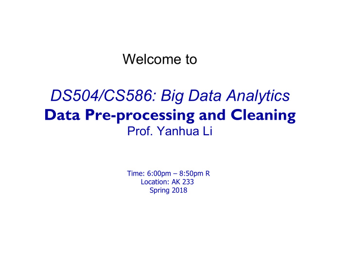 ds504 cs586 big data analytics data pre processing and