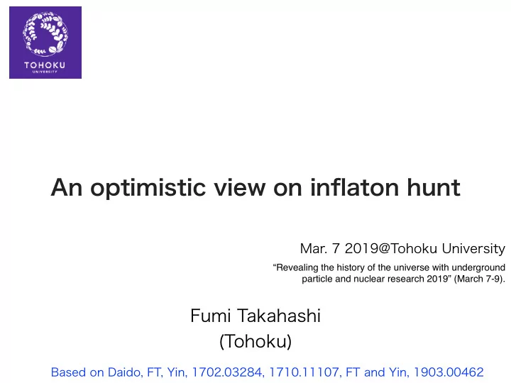 an optimistic view on inflaton hunt