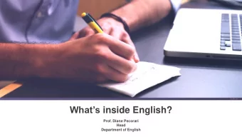 Whats inside English?  Prof. Diane Pecorari  Head  Department of English  Crafting Creative and