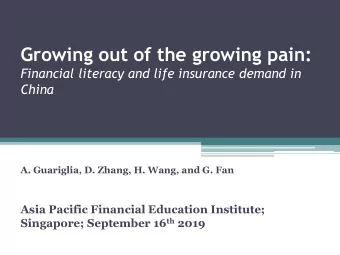 Growing out of the growing pain:  Financial literacy and life insurance demand in  China  A.
