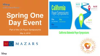 Spring One  Day Event  Part of the CA Payor Symposiums  May 9,.2019  Agenda  Time  Session