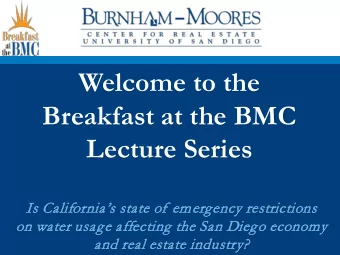 Welcome to the  Breakfast at the BMC  Lecture Series  Is Californias state o  of emergency r