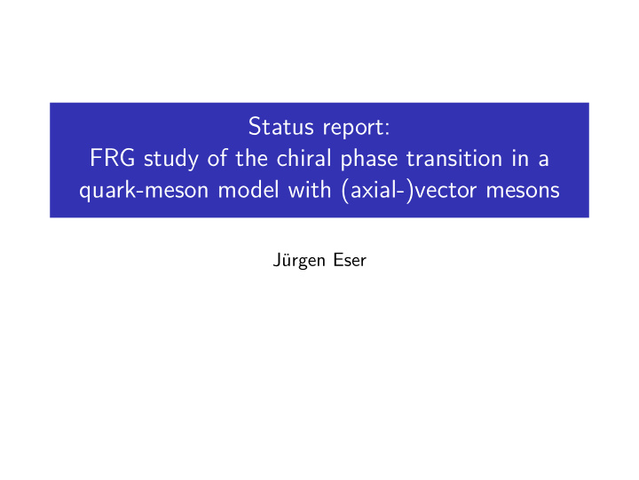 status report frg study of the chiral phase transition in