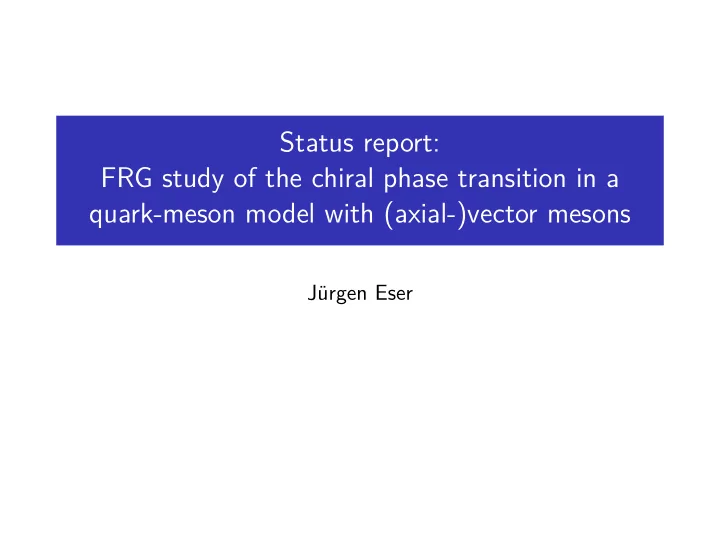 status report frg study of the chiral phase transition in