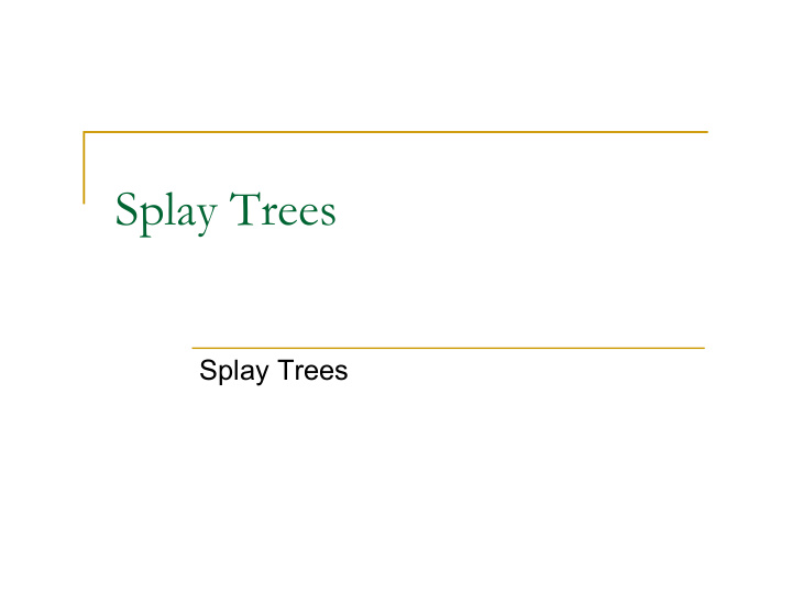 splay trees