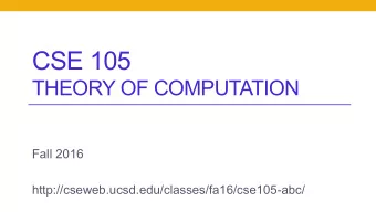 CSE 105  THEORY OF COMPUTATION  Fall 2016  http://cseweb.ucsd.edu/classes/fa16/cse105-abc/  Today's