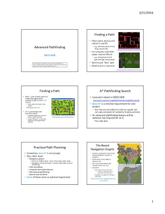 Finding a Path  Often seems obvious and  natural in real life  Advanced Pathfinding  e.g.,