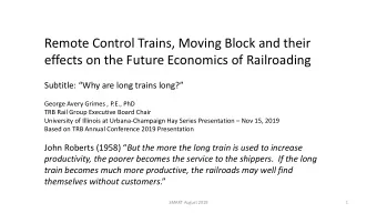 Remote Control Trains, Moving Block and their  effects on the Future Economics of Railroading