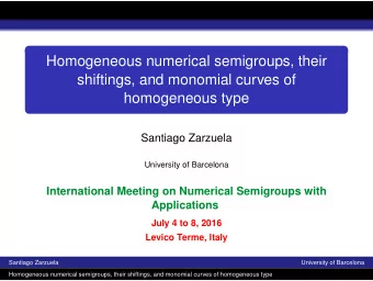 Homogeneous numerical semigroups, their  shiftings, and monomial curves of  homogeneous type