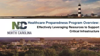 Healthcare Preparedness Program Overview:  Effectively Leveraging Resources to Support  Critical