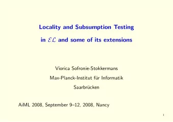 Locality and Subsumption Testing in EL and some of its extensions  Viorica Sofronie-Stokkermans