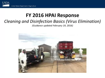 FY 2016 HPAI Response  Cleaning and Disinfection Basics (Virus Elimination)  (Guidance updated