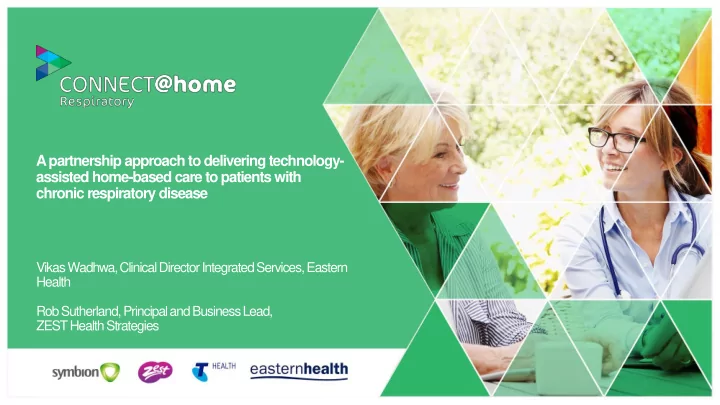 assisted home based care to patients with