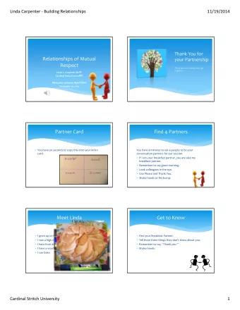 Relationships of Mutual your Partnership  Respect Thank you for working with our  students. Linda