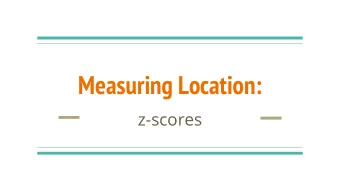 Measuring Location:  z-scores  Example 1  Distribution of head circumference for male  soldiers is