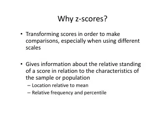 Why z-scores?  Transforming scores in order to make  comparisons, especially when using