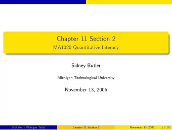 Chapter 11 Section 2  MA1020 Quantitative Literacy  Sidney Butler  Michigan Technological