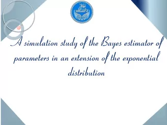 parameters in an extension of the exponential  distribution  A simulation study of the Bayes