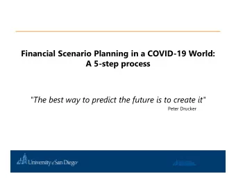 Financial Scenario Planning in a COVID-19 World:  A 5-step process  &quot;The best way to predict