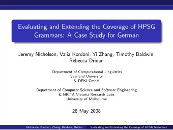 Evaluating and Extending the Coverage of HPSG  Grammars: A Case Study for German  Jeremy Nicholson,