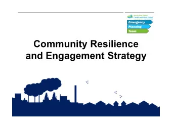 Community Resilience  and Engagement Strategy  What is the strategy?    Public facing document
