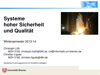 Systeme  hoher Sicherheit  und Qualitt  Wintersemester 2013-14  Christoph Lth  MZH 3100,