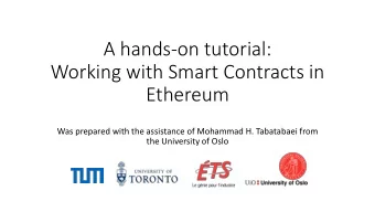 Working with Smart Contracts in  Ethereum  Was prepared with the assistance of Mohammad H.