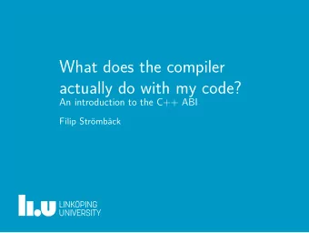 What does the compiler  actually do with my code?  An introduction to the C++ ABI  Filip