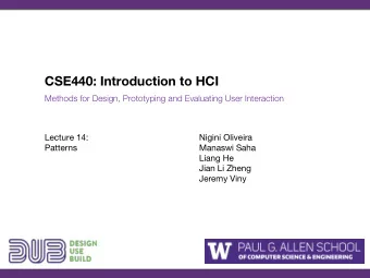 CSE440: Introduction to HCI  Methods for Design, Prototyping and Evaluating User Interaction