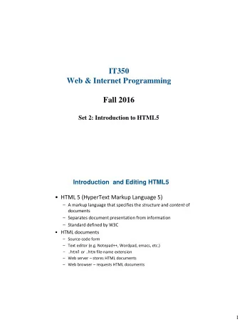 IT350  Web &amp; Internet Programming  Fall 2016  Set 2: Introduction to HTML5  Introduction  and