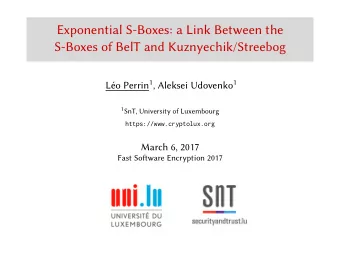 Exponential S-Boxes: a Link Between the  S-Boxes of BelT and Kuznyechik/Streebog Lo Perrin 1 ,