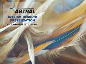 IN  INTE  TERIM  RIM R  RES  ESUL  ULTS  TS  PRES  PRESENT  ENTATION  TION  FOR THE SIX MONTHS