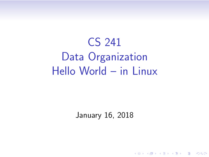 cs 241 data organization hello world in linux