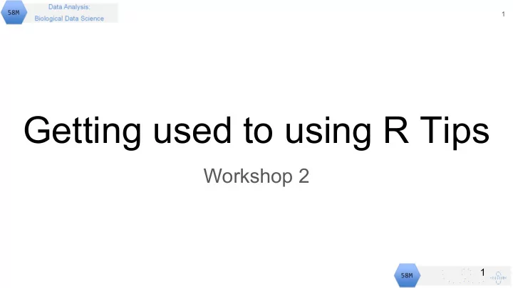 getting used to using r tips