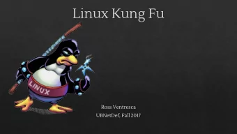 Linux Kung Fu  Ross Ventresca  UBNetDef, Fall 2017  GOTO: https://apps.ubnetdef.org/  What is