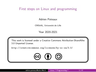 First steps on Linux and programming  Adrien Poteaux  CRIStAL, Universit de Lille  Year 2020-2021