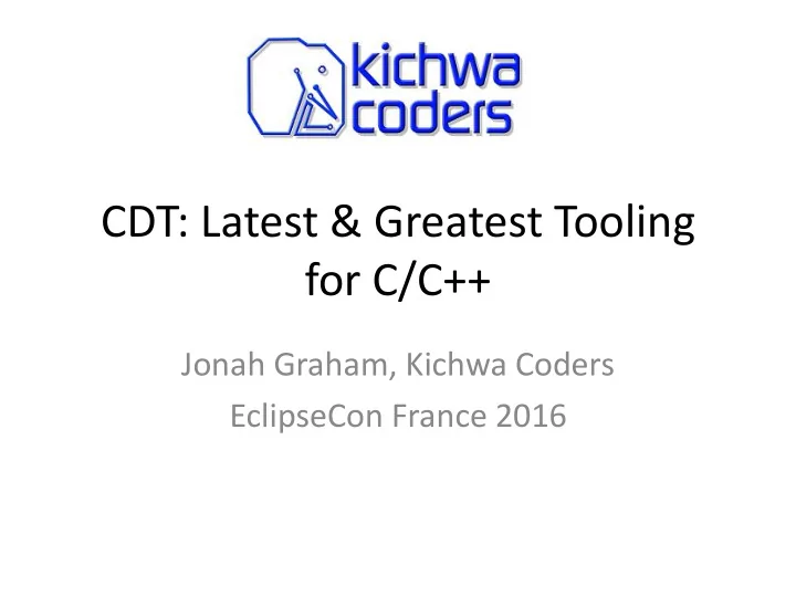 cdt latest greatest tooling for c c