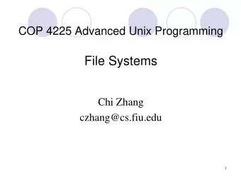 File Systems  Chi Zhang  czhang@cs.fiu.edu  1  File Attributes  Name  only information kept