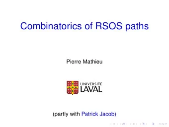 Combinatorics of RSOS paths  Pierre Mathieu  (partly with Patrick Jacob)  The (R)SOS models