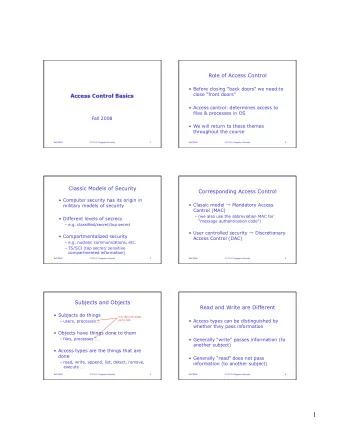 1  General Access Control  General Access Control  Control of access to memory relatively easy: