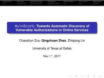 A UTH S COPE : Towards Automatic Discovery of  Vulnerable Authorizations in Online Services