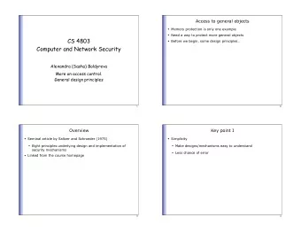 CS 4803  Before we begin, some design principles  Computer and Network Security  Alexandra