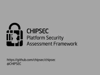 CHIPSEC  IPSEC  Platform Security  Assessment Framework  https://github.com/chipsec/chipsec