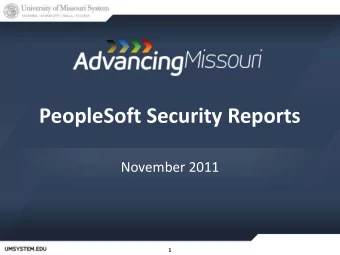PeopleSoft Security Reports  November 2011  1  1  Learning Objectives   Discuss the main