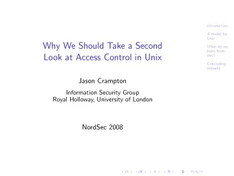 Why We Should Take a Second  What do we  learn from  Look at Access Control in Unix  this?
