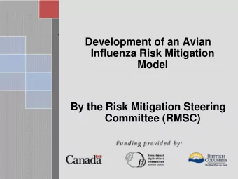 Influenza Risk Mitigation  Model  By the Risk Mitigation Steering  Committee (RMSC)  Background