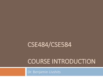 COURSE IN  INTRODUCT  CTION  Dr. Benjamin Livshits  High-Level Course Logistics  2  https:/