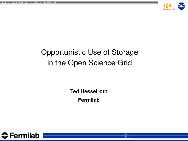 opportunistic use of storage in the open science grid