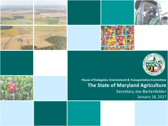The State of Maryland Agriculture  Secretary Joe Bartenfelder  January 18, 2017 At Md. Dept. of