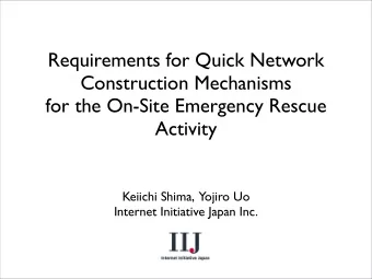 Requirements for Quick Network  Construction Mechanisms  for the On-Site Emergency Rescue  Activity